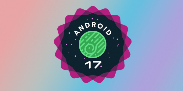 Плавающие приложения и&nbsp;улучшенная защита от кражи: Android 17 вышла официально